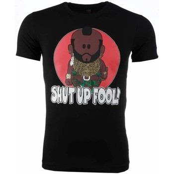 T-shirt Korte Mouw Local Fanatic Ateam Mr.T Shut Up Fool Print
