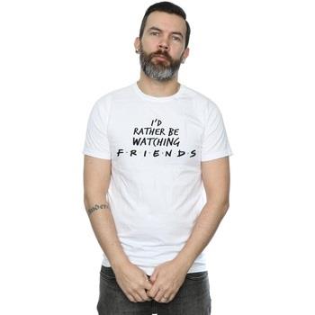 T-shirt Friends Rather Be Watching